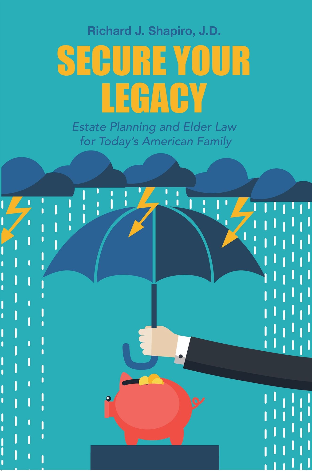 Secure Your Legacy: Estate Planning and Elder Law for Today's American Family