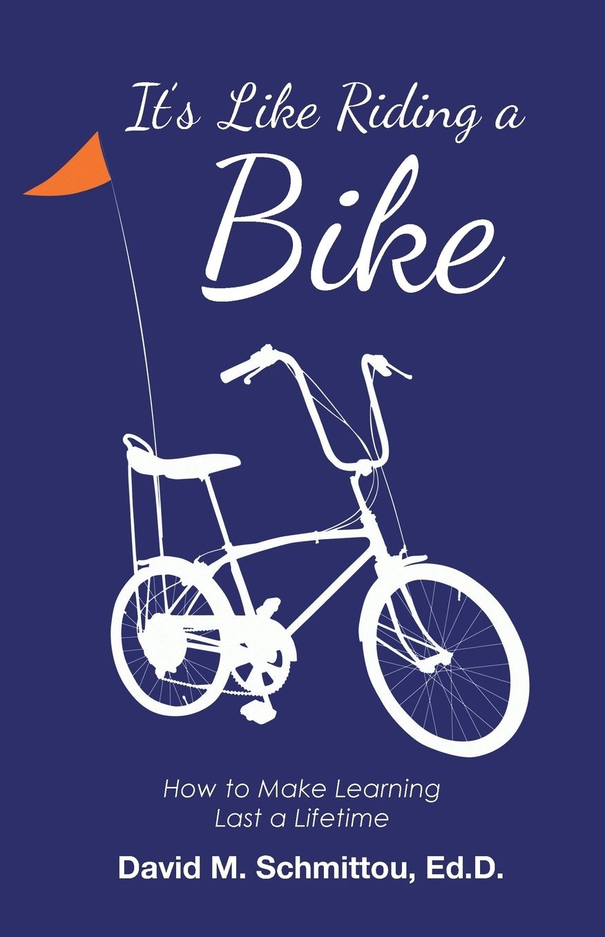 It's Like Riding a Bike: How to Make Learning Last a Lifetime
