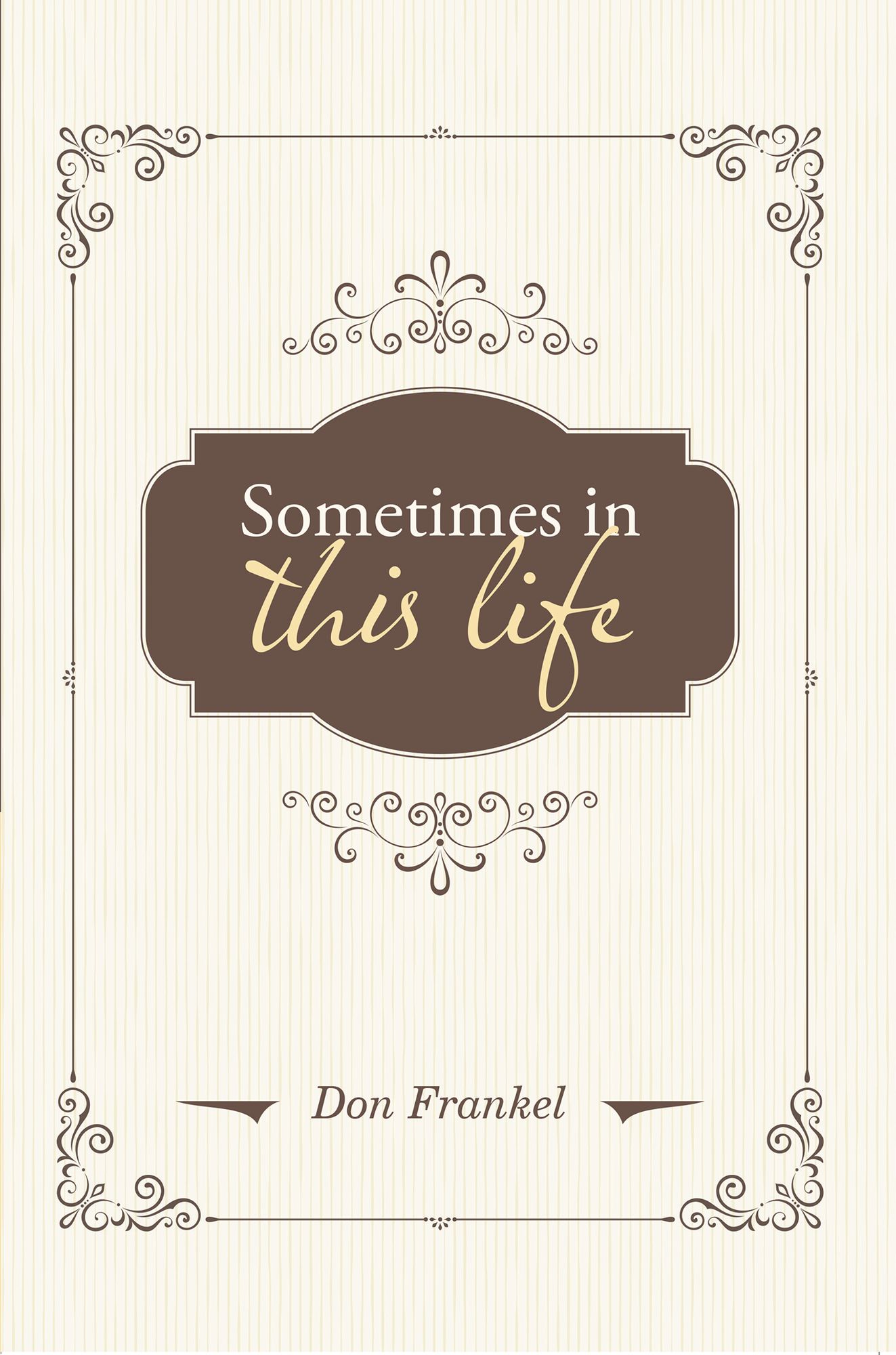 Sometimes in This Life