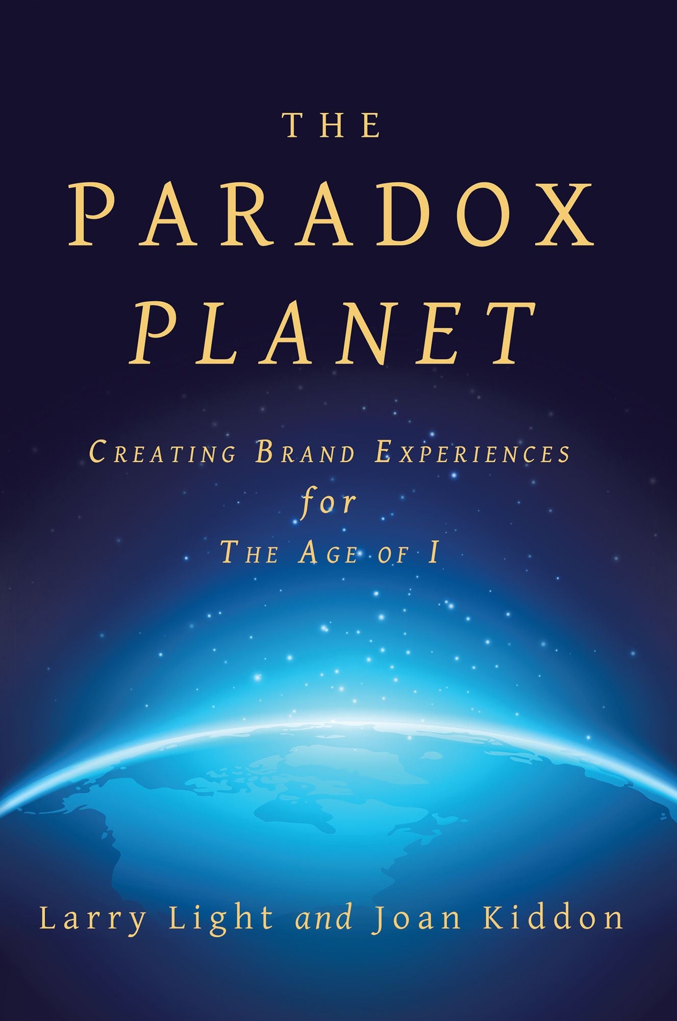 The Paradox Planet: Creating Brand Experiences for the Age of I