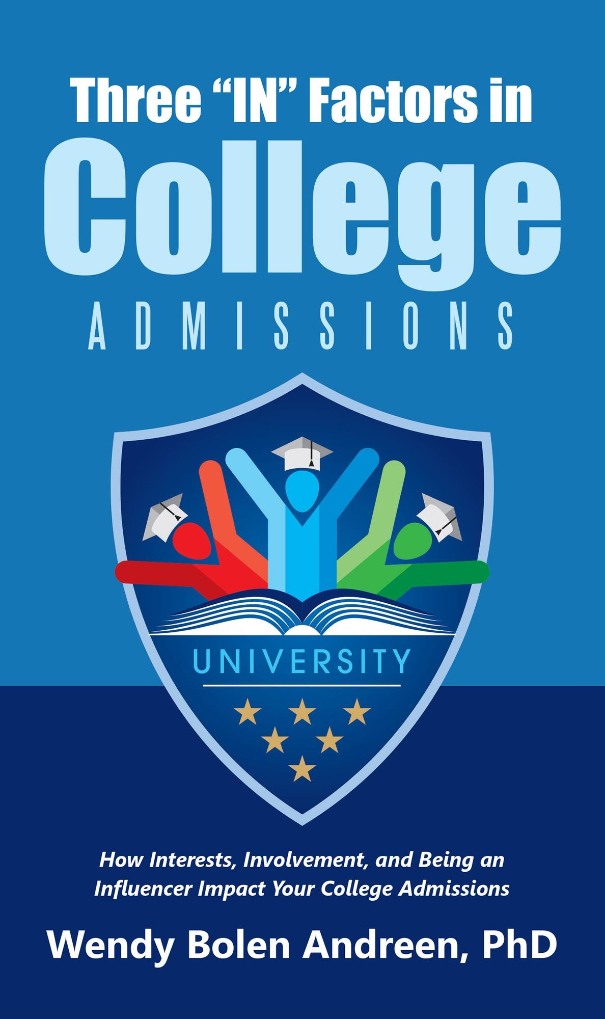 Three "In" Factors in College Admissions: How Interests, Involvement, and Being an Influencer Impact Your College Admissions