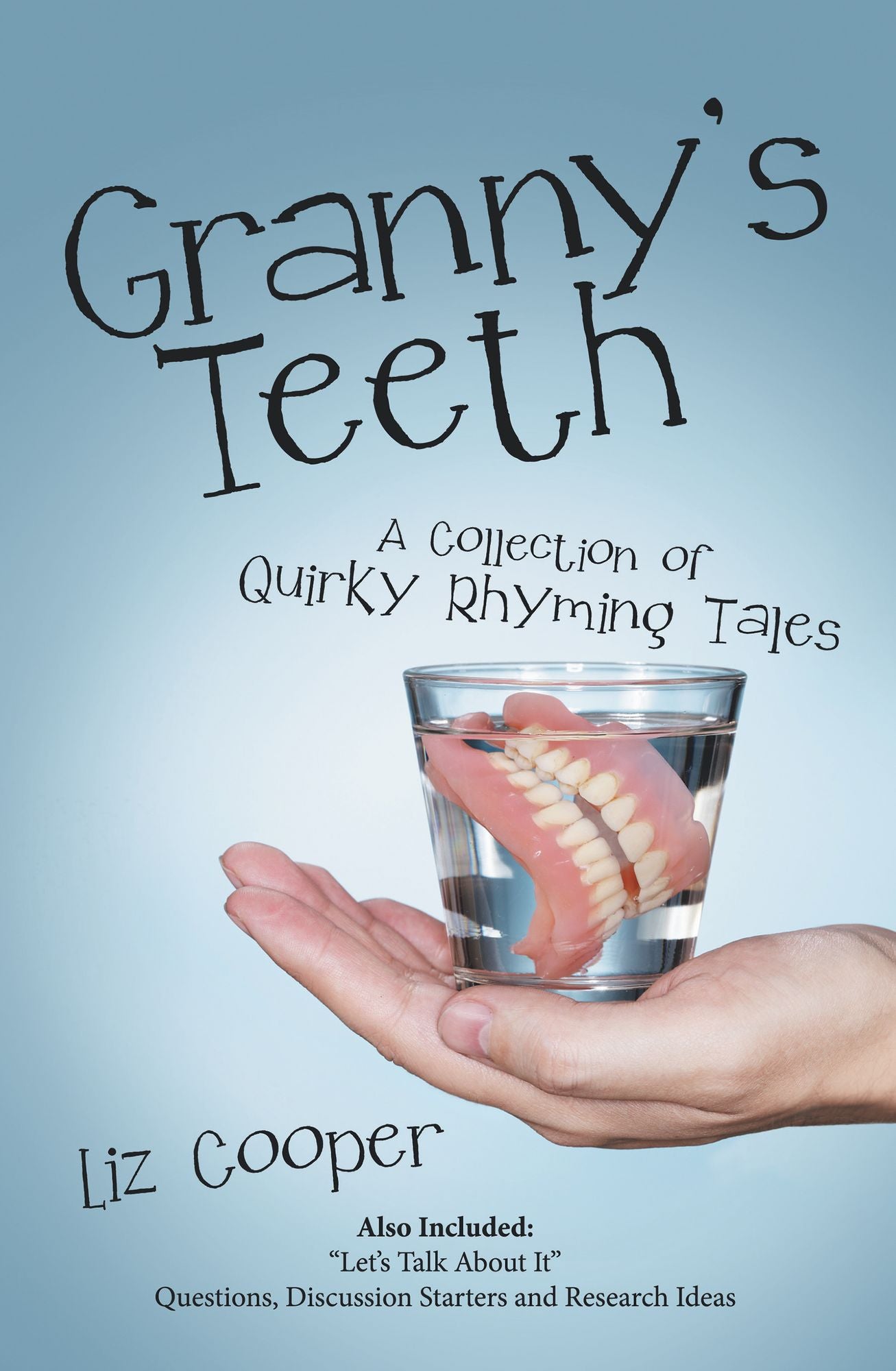 Granny's Teeth: A Collection of Quirky Rhyming Tales