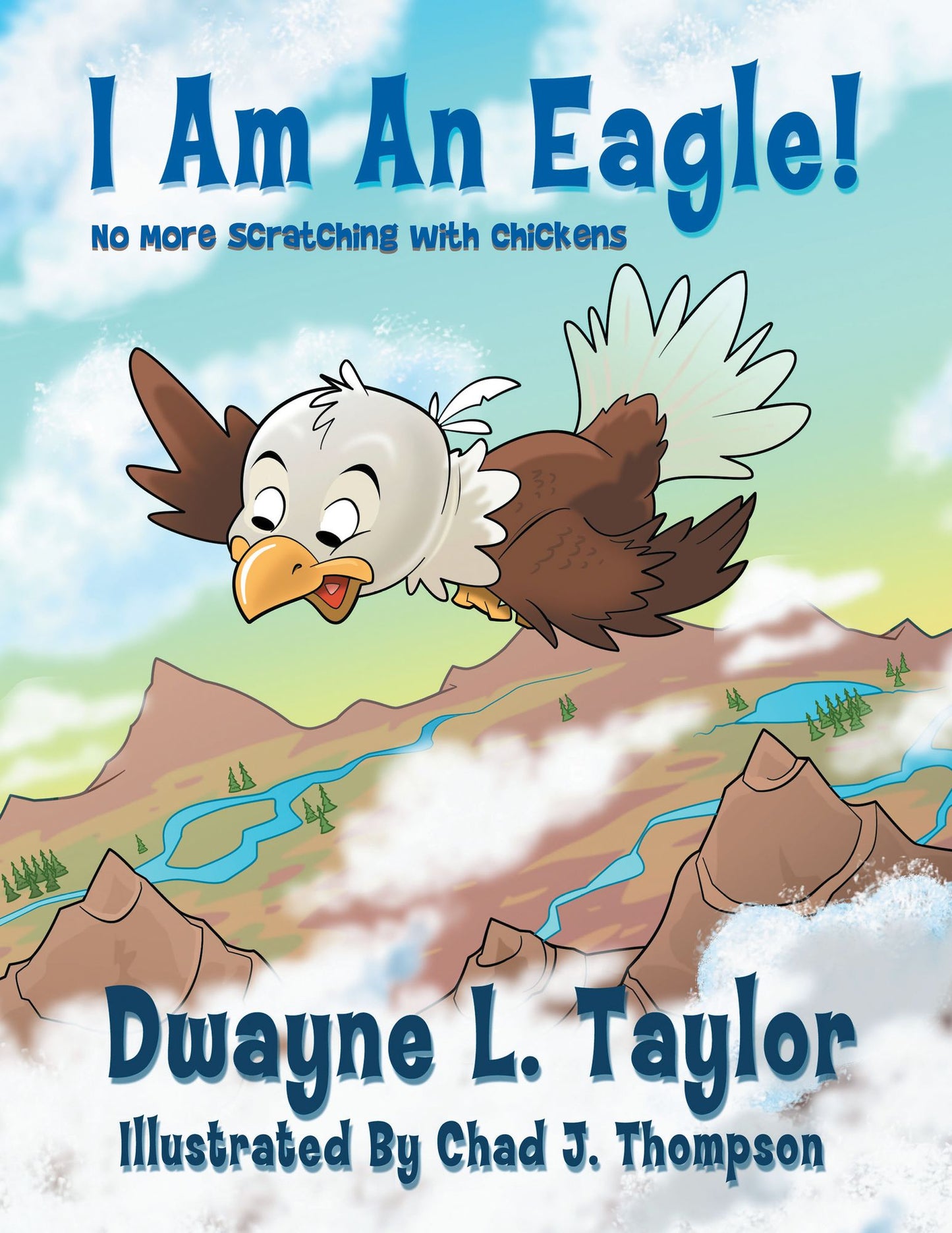 I Am an Eagle!: No More Scratching with Chickens