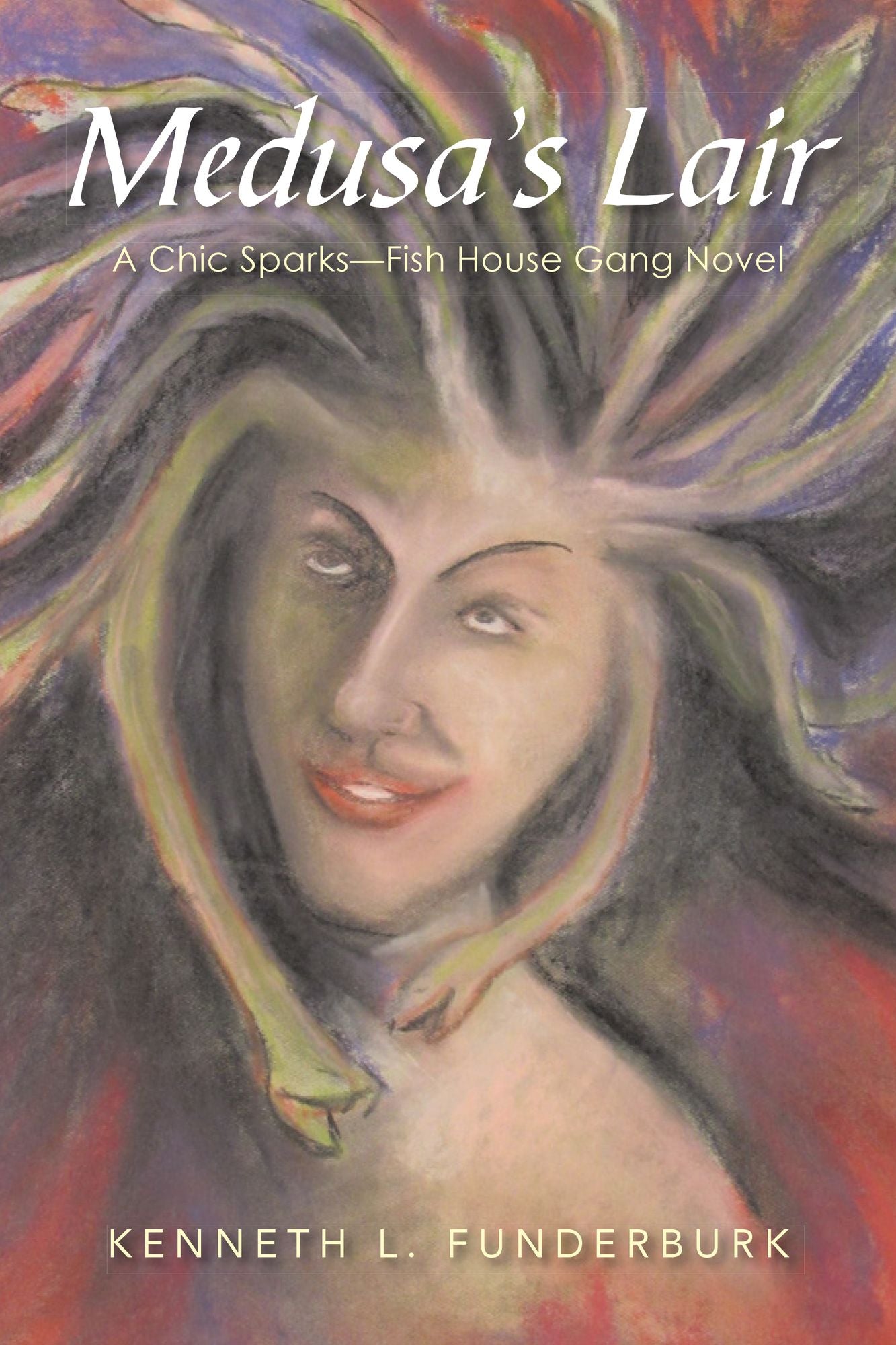 Medusa's Lair: A Chic Sparks - Fish House Gang Novel