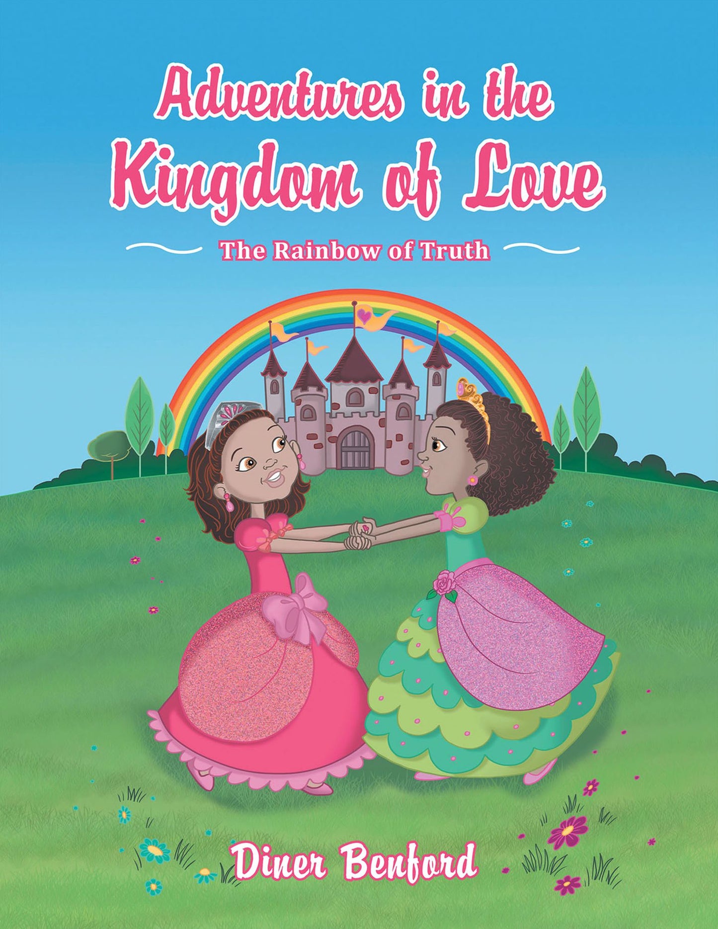 Adventures in the Kingdom of Love: The Rainbow of Truth
