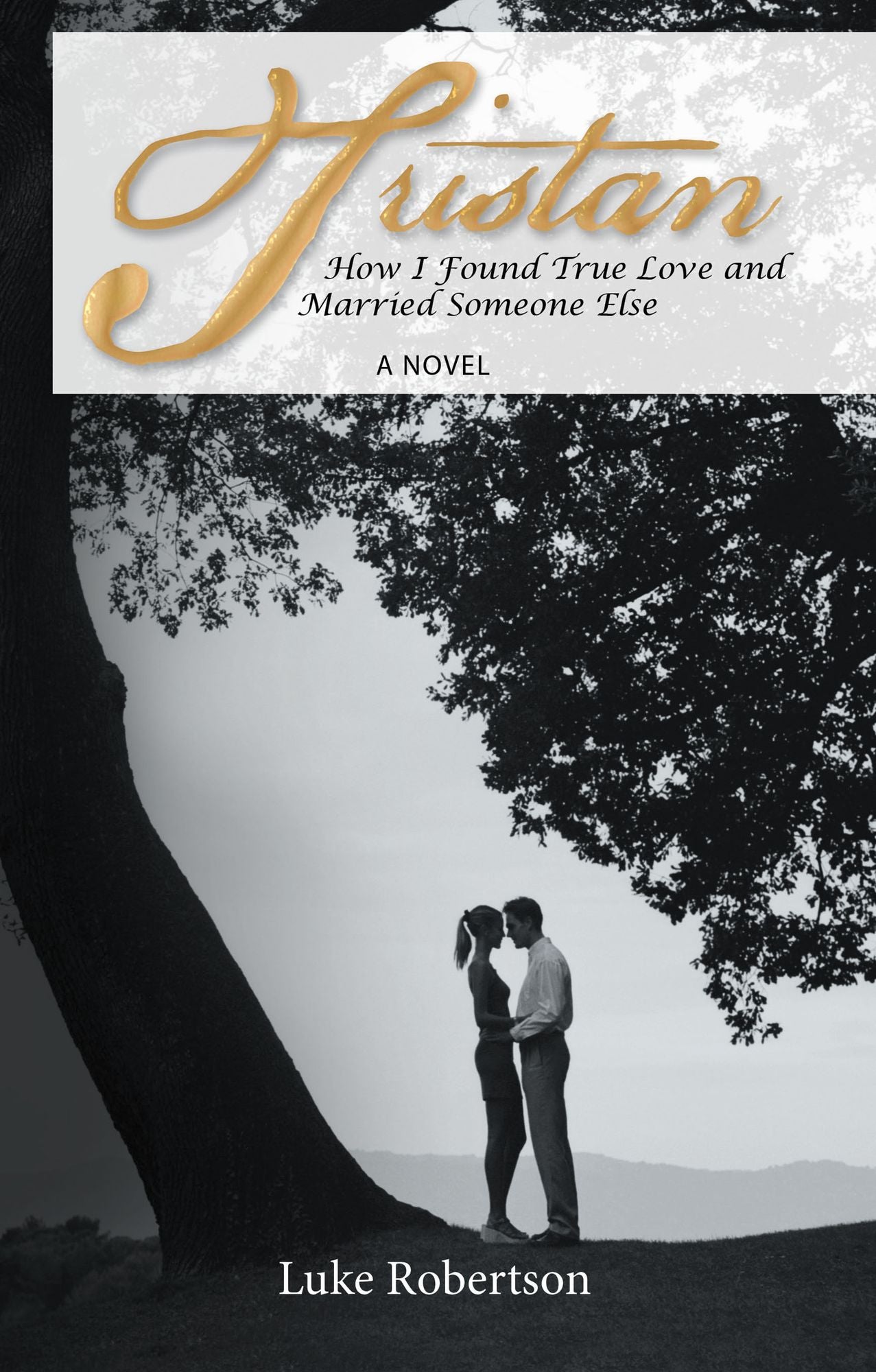 Tristan: How I Found True Love and Married Someone Else