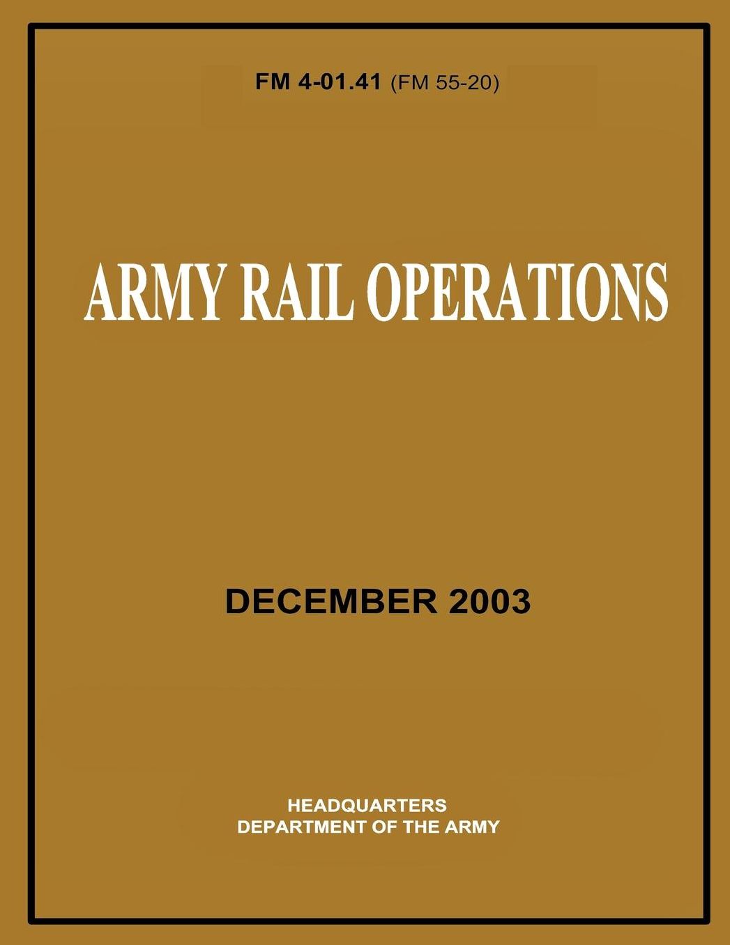 Army Rail Operations (FM 4-01.41)