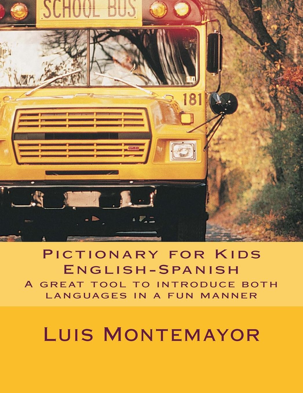 Pictionary for Kids English-Spanish: A great tool to introduce both languages in a fun manner