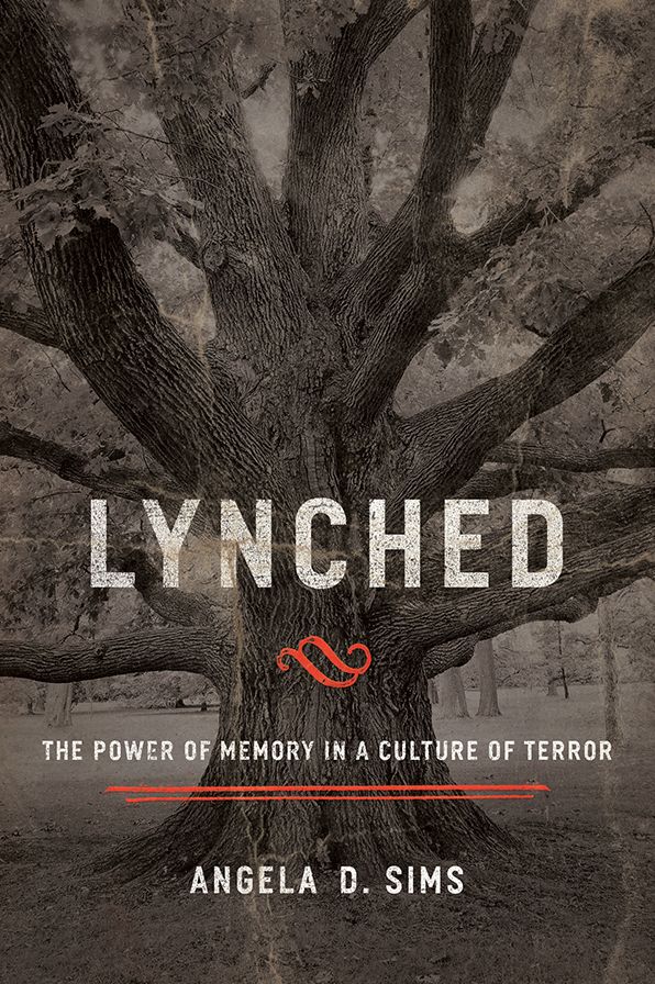 Lynched: The Power of Memory in a Culture of Terror