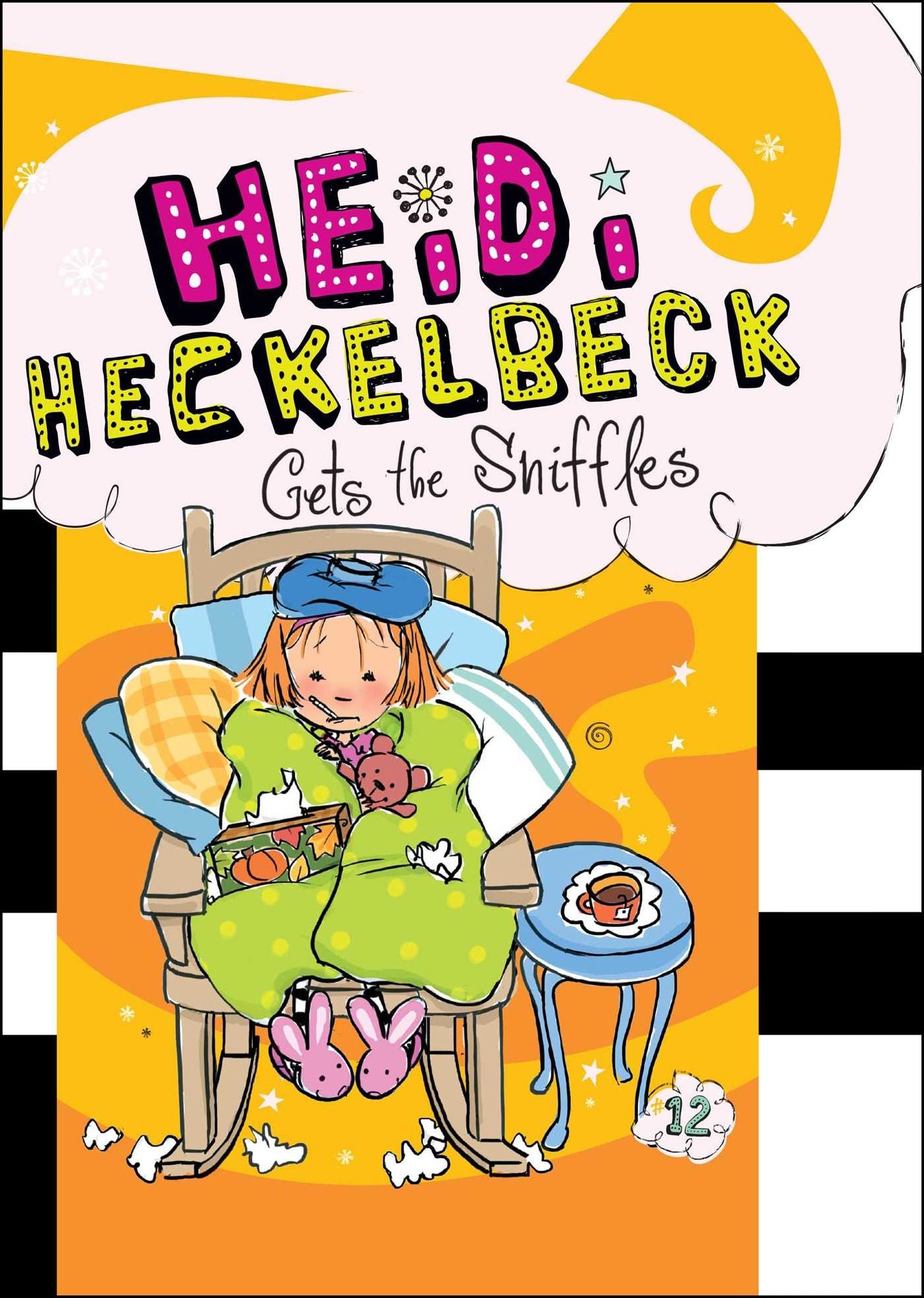 Heidi Heckelbeck Gets the Sniffles (Heidi Heckelbeck Series #12)