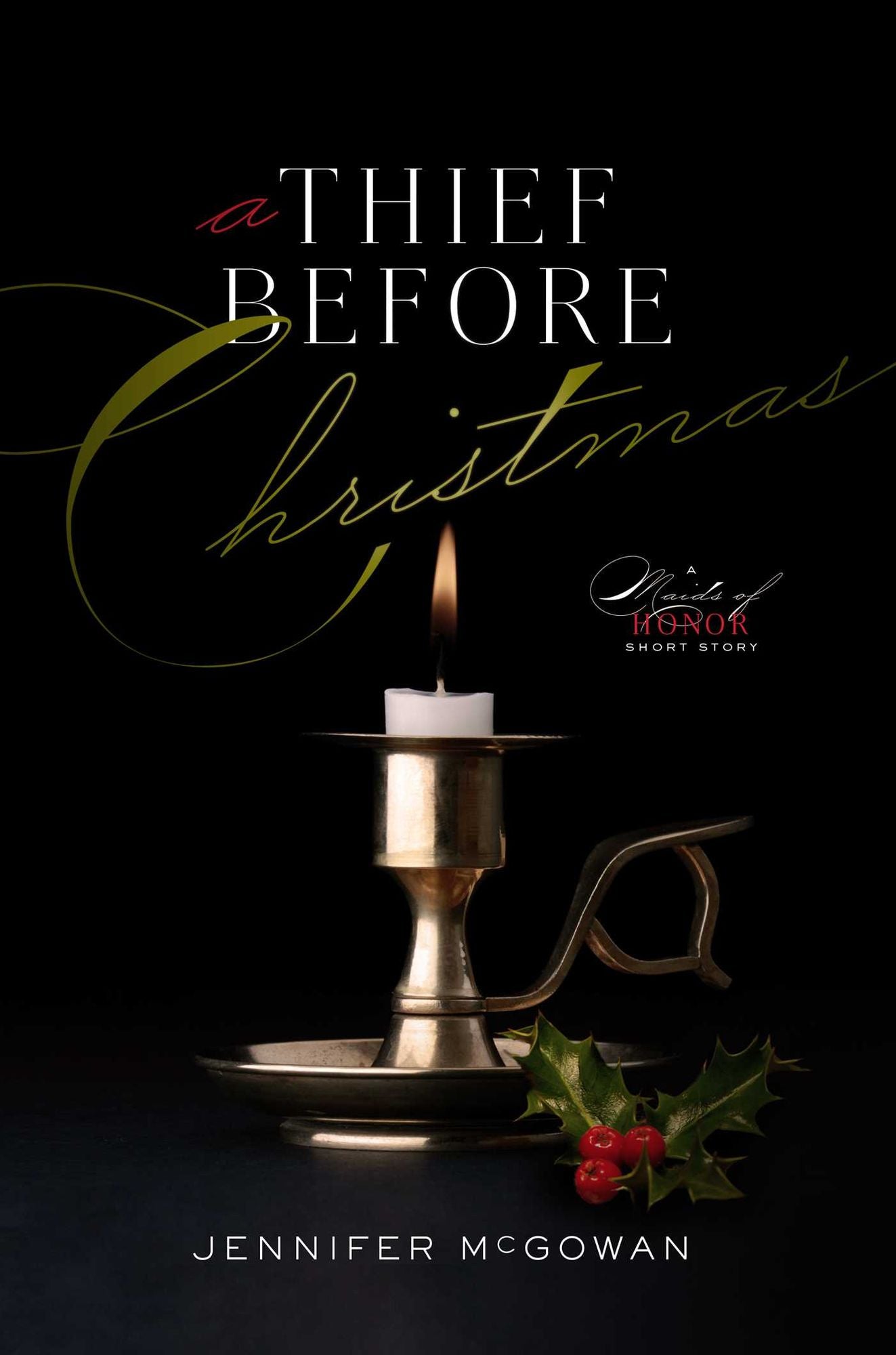 A Thief Before Christmas (Maids of Honor Series)