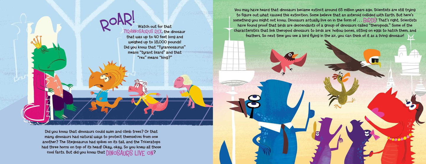 Dinosaurs Live On!: and other fun facts