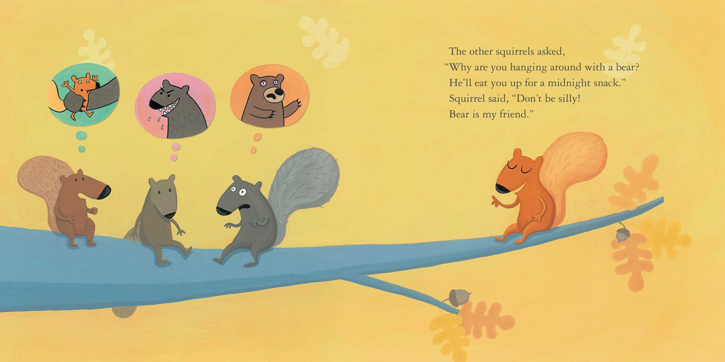 Bear and Squirrel Are Friends . . . Yes, Really!