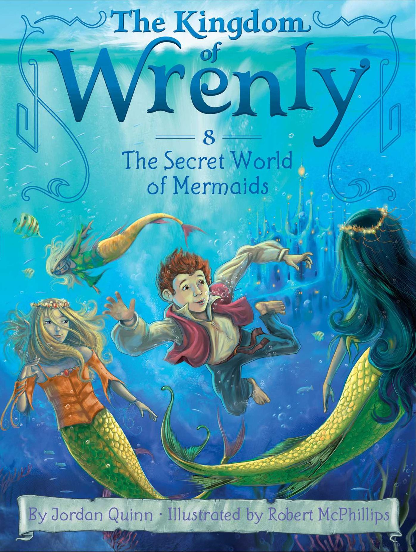 The Secret World of Mermaids (Kingdom of Wrenly Series #8)