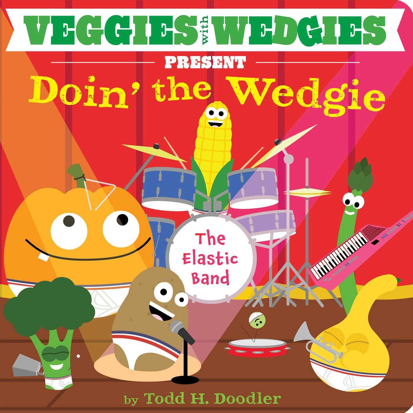 Veggies with Wedgies Present Doin' the Wedgie: With Audio Recording