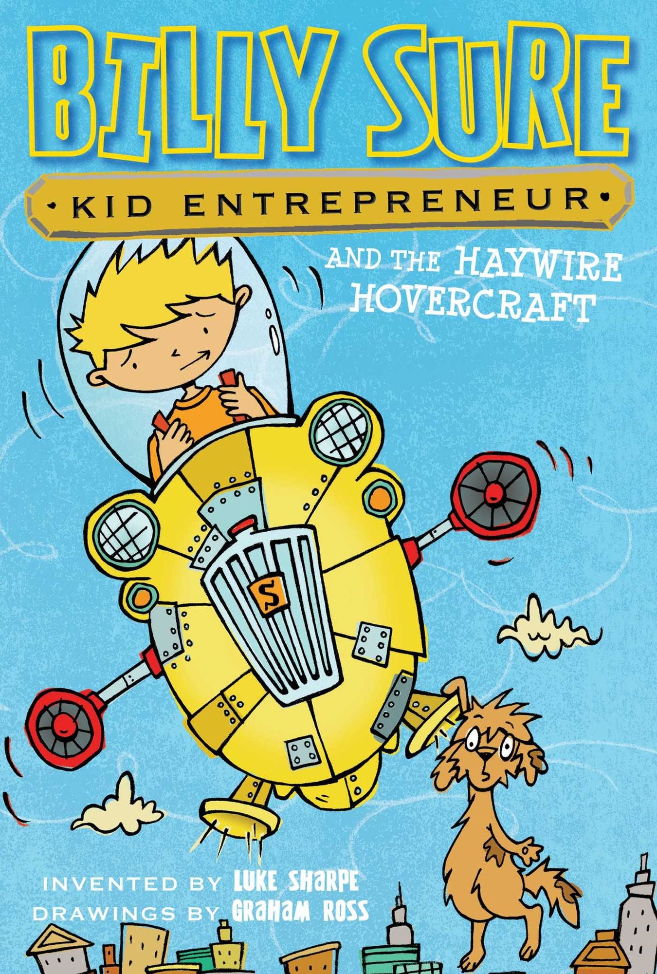 Billy Sure Kid Entrepreneur and the Haywire Hovercraft (Billy Sure Kid Entrepreneur Series #7)