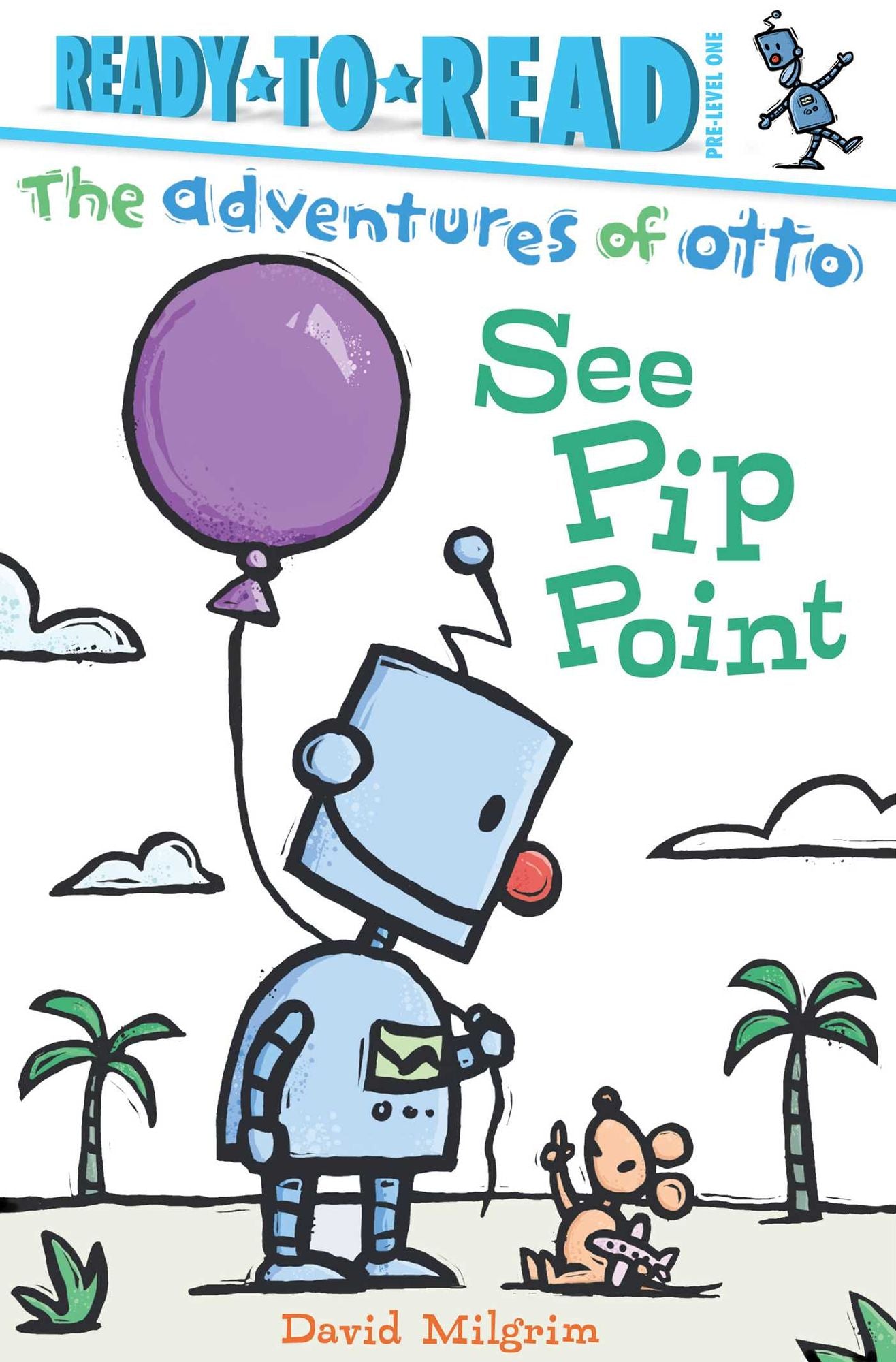 See Pip Point (Ready to Read Series: Adventures of Otto)