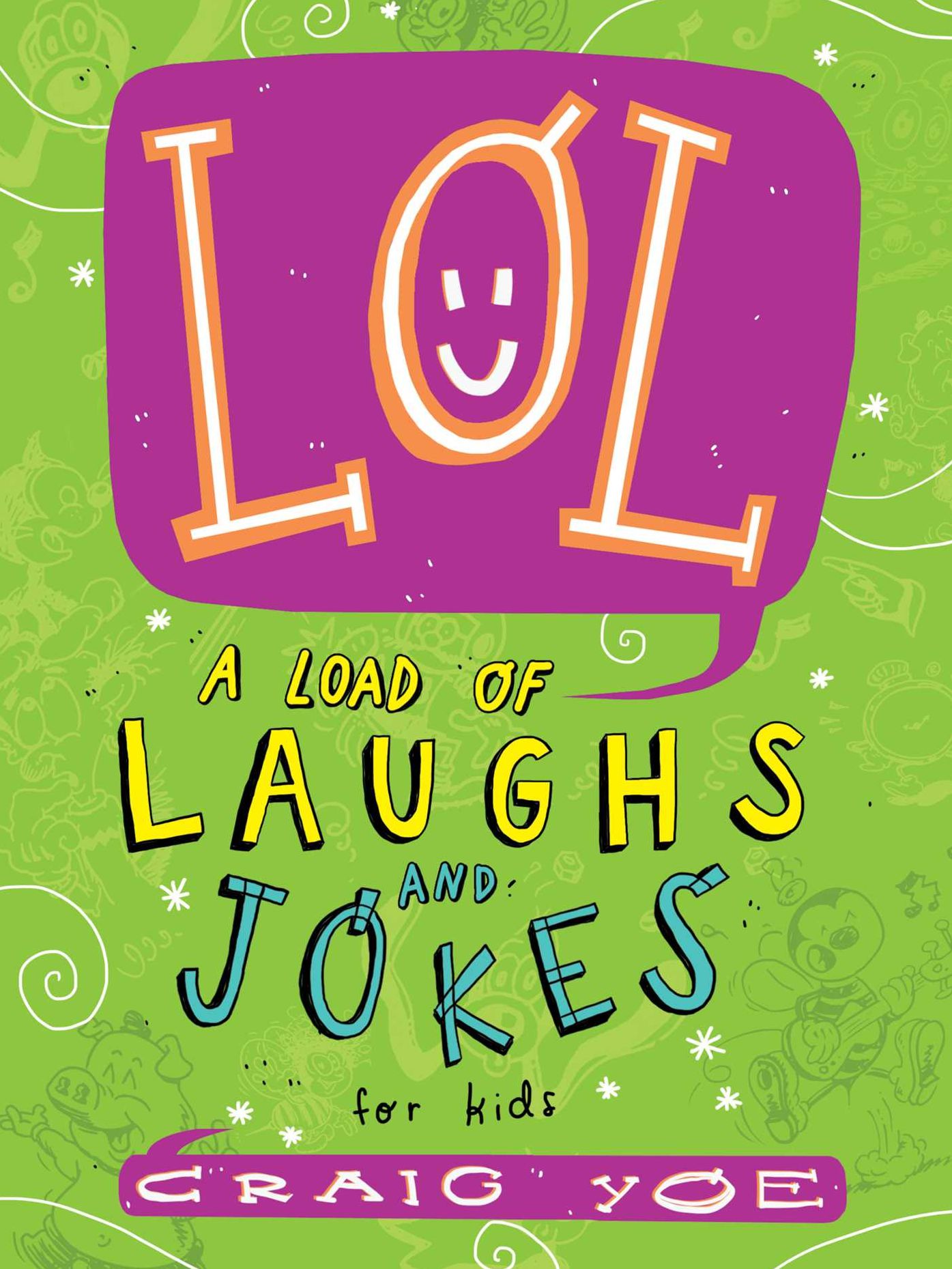 LOL: A Load of Laughs and Jokes for Kids