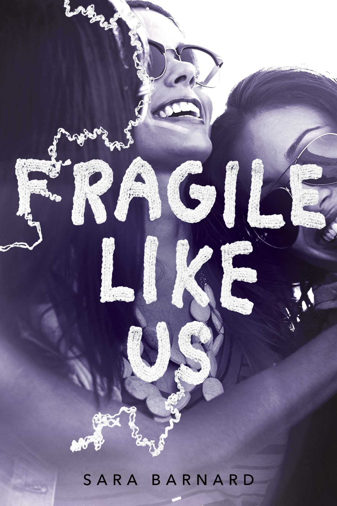 Fragile Like Us