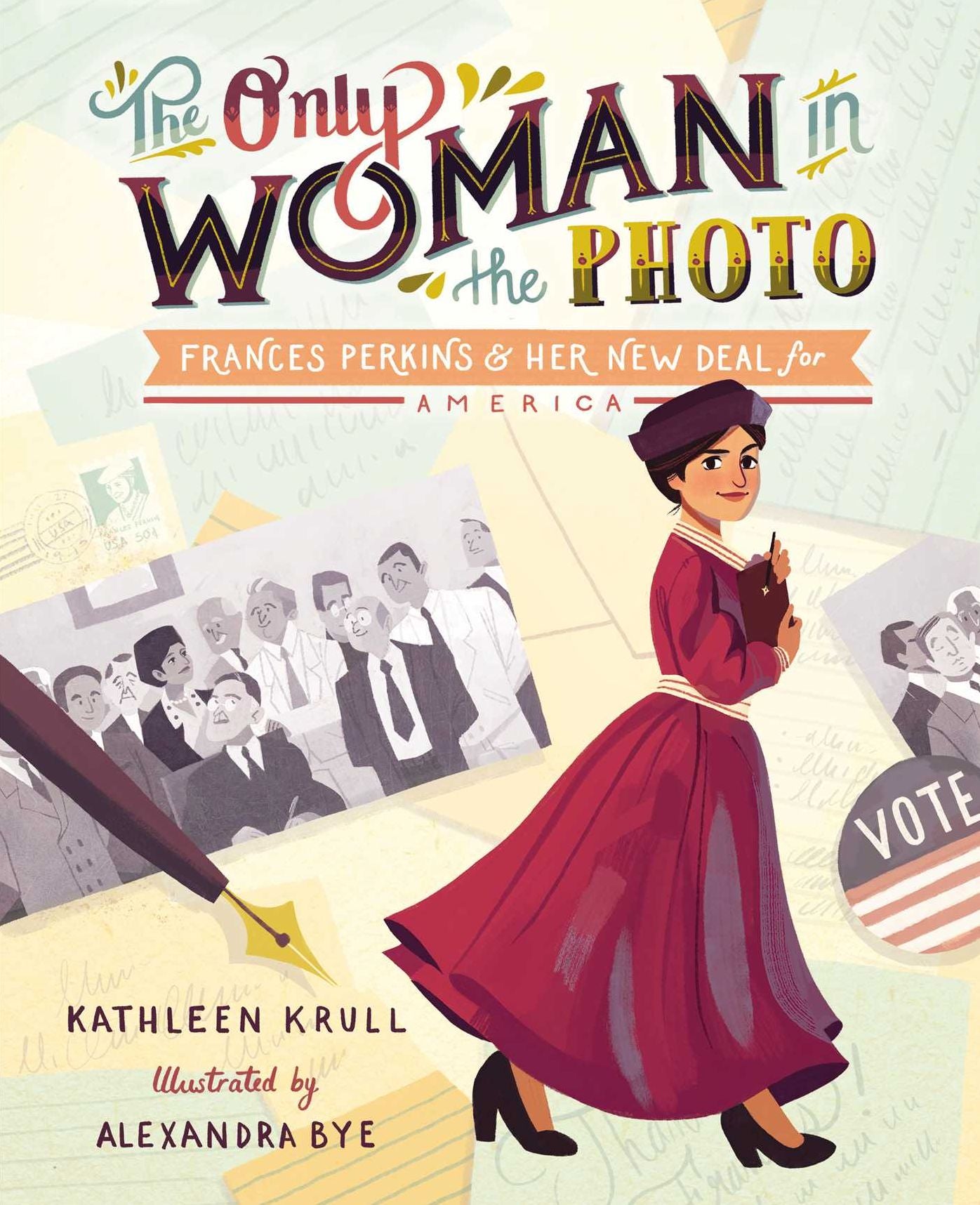 The Only Woman in the Photo : Frances Perkins & Her New Deal for America