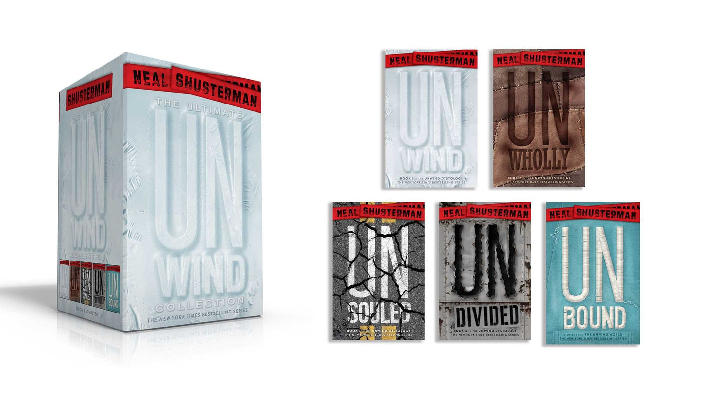 The Ultimate Unwind Collection: Unwind; UnWholly; UnSouled; UnDivided; UnBound