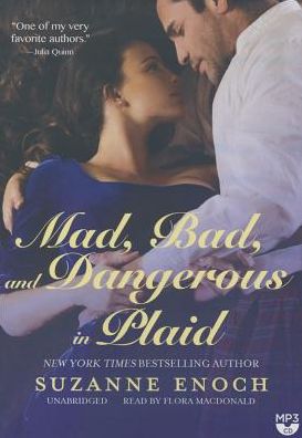 Mad, Bad, and Dangerous in Plaid (Scandalous Highlanders Series #3)