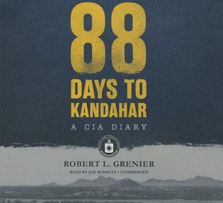 88 Days to Kandahar: A CIA Diary