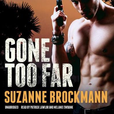 Gone Too Far (Troubleshooters Series #6)