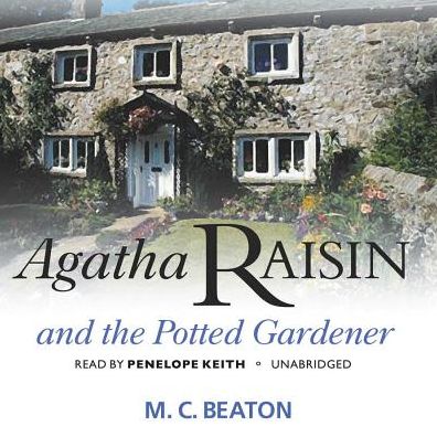 Agatha Raisin and the Potted Gardener (Agatha Raisin Series #3)