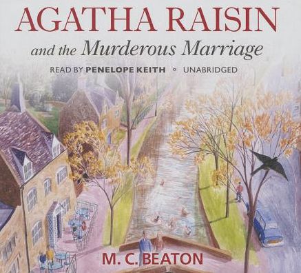 Agatha Raisin and the Murderous Marriage (Agatha Raisin Series #5)
