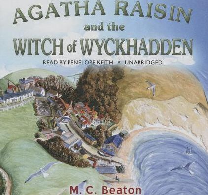 Agatha Raisin and the Witch of Wyckhadden (Agatha Raisin Series #9)