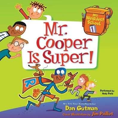 Mr. Cooper Is Super! (My Weirdest School Series #1)