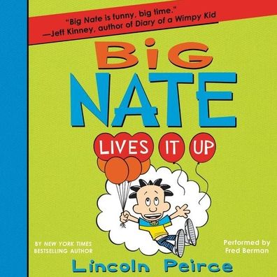 Big Nate Lives It Up (Big Nate Series #7)