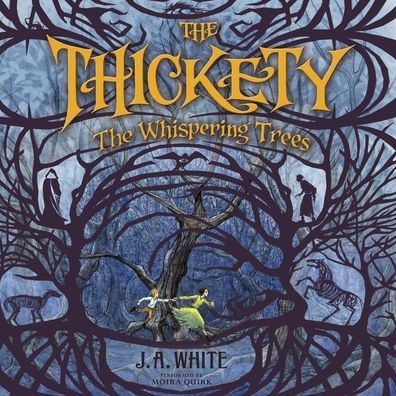 The Whispering Trees (Thickety Series #2)