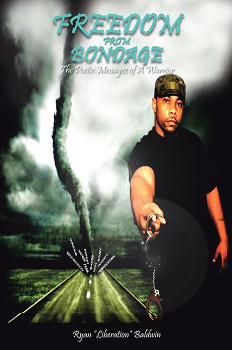 FREEDOM FROM BONDAGE: The Poetic Messagez of A Warrior