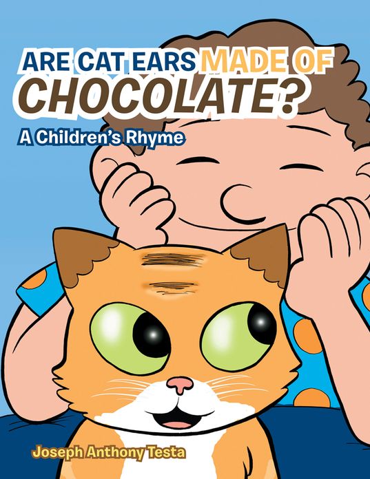 Are Cat Ears Made of Chocolate?: A Children's Rhyme