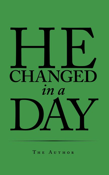 He changed in a Day