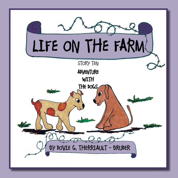 LIFE ON THE FARM - ADVENTURE WITH THE DOGS: STORY TEN