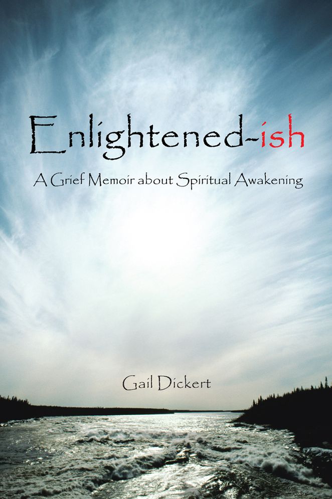 Enlightened-ish: A Grief Memoir about Spiritual Awakening