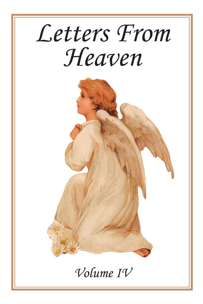 Letters from Heaven: Volume IV