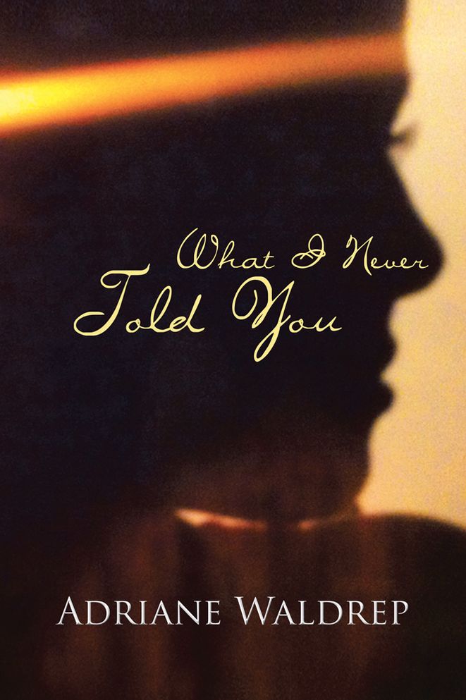 What I Never Told You