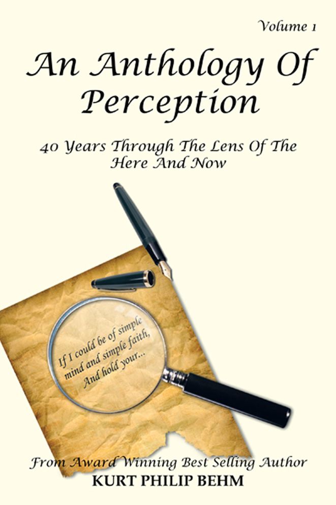 An Anthology Of Perception Vol. 1: 40 Years Through The Lens Of The Here And Now