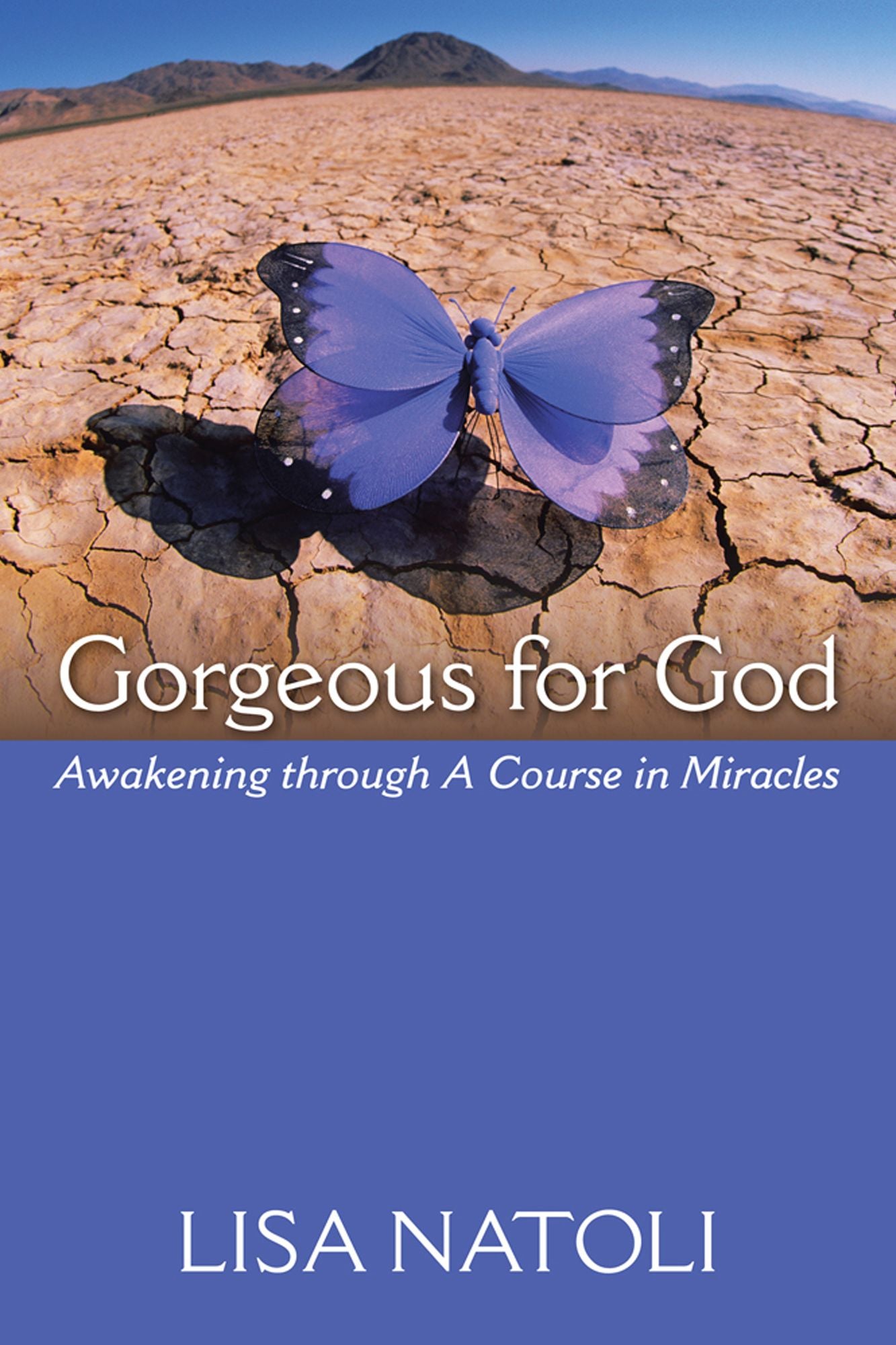 Gorgeous for God: Awakening through A Course in Miracles