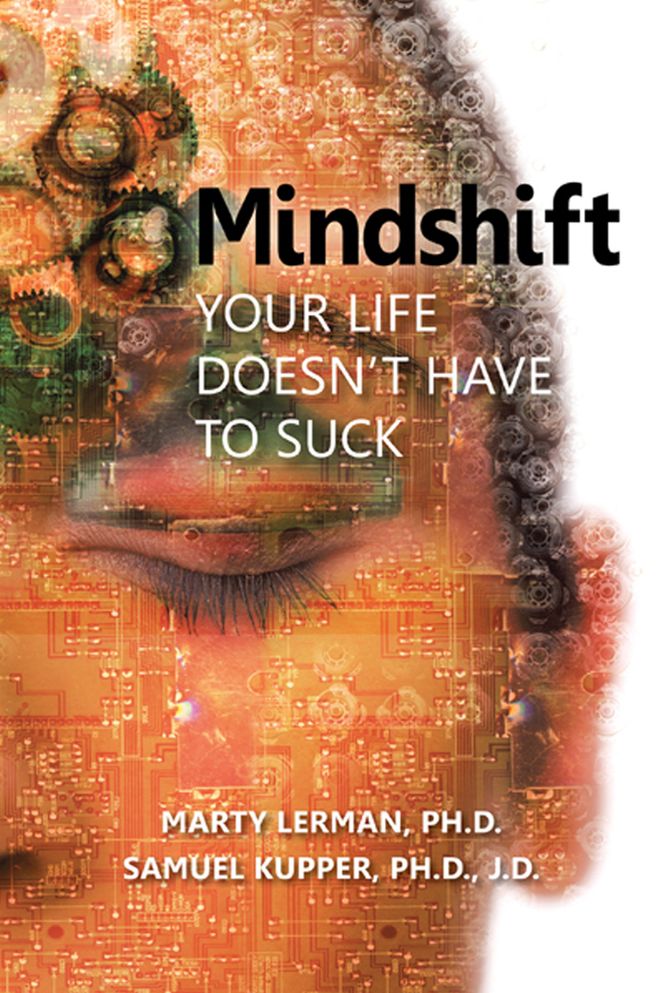 Mindshift: Your Life Doesn't Have to Suck