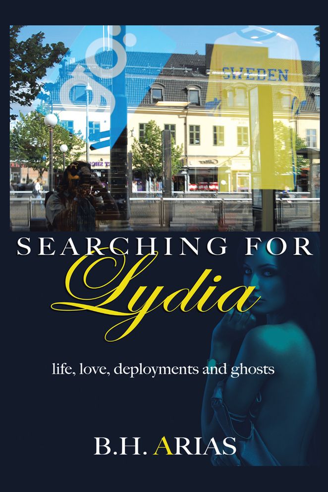 SEARCHING FOR Lydia: life, love, deployments and ghosts