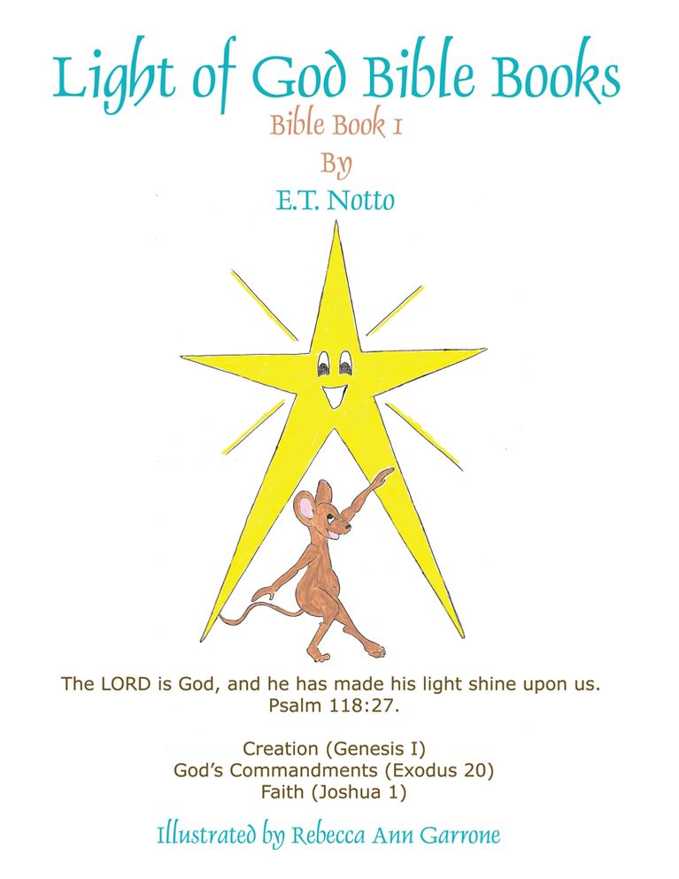 Light of God Bible Books: Book 1 (Creation, God's Commandments, Faith)