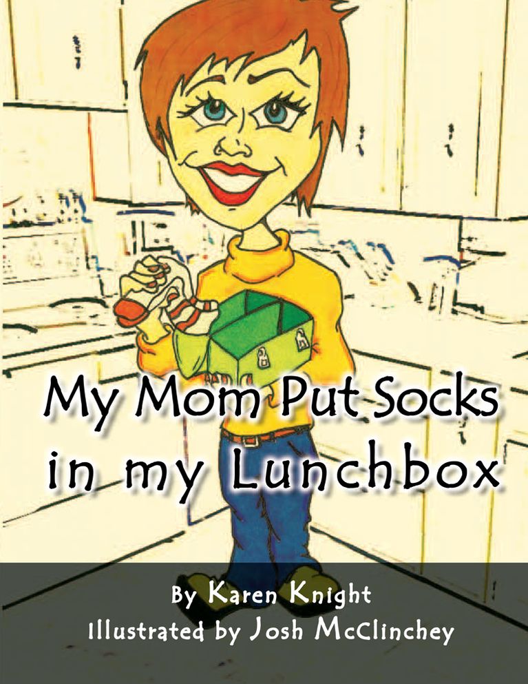 My Mom Put Socks in my Lunchbox