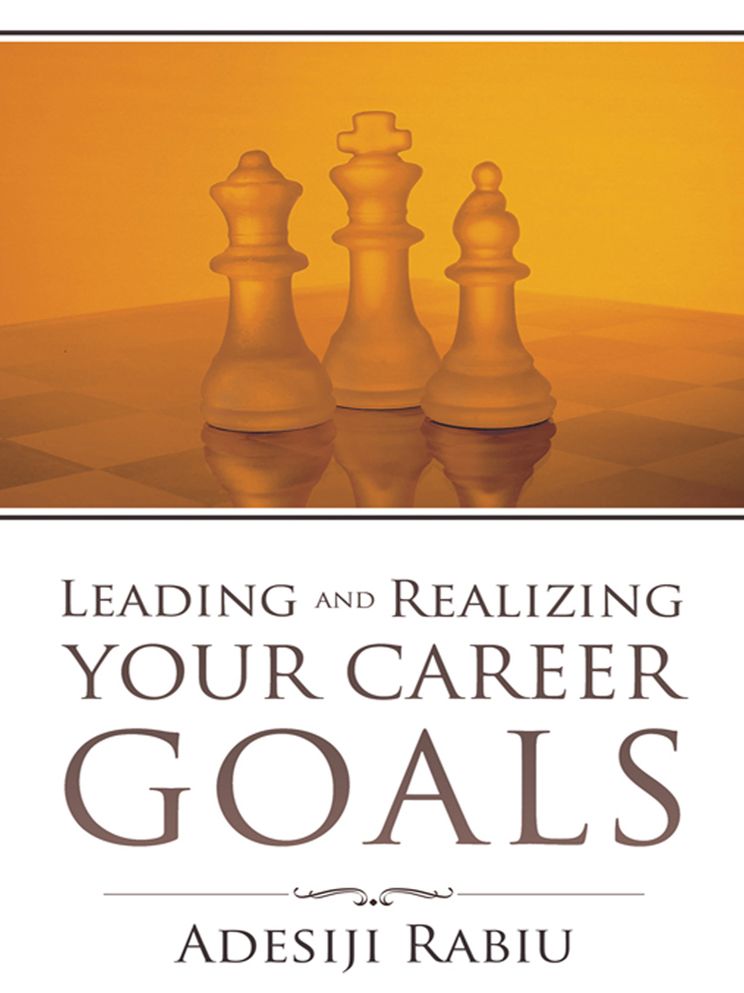 Leading and Realizing Your Career Goals
