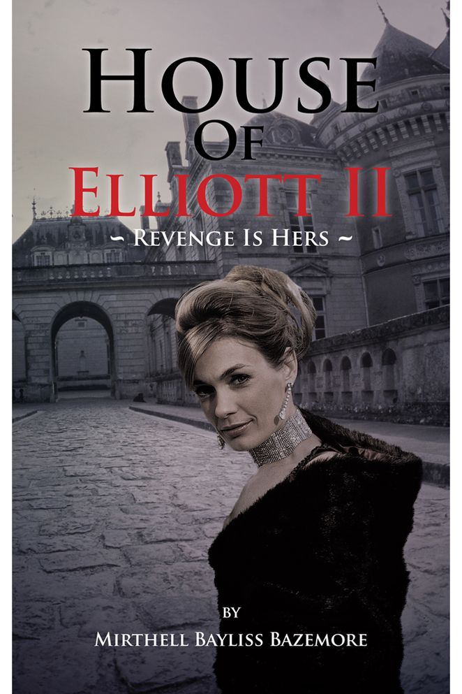 House Of Elliott II: Revenge Is Hers