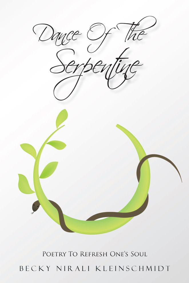 DANCE OF THE SERPENTINE: POETRY TO REFRESH ONE'S SOUL